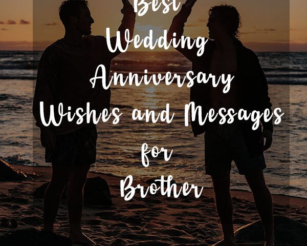 Best Wedding Anniversary wishes and messages for brother